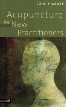 Acupuncture for New Practitioners